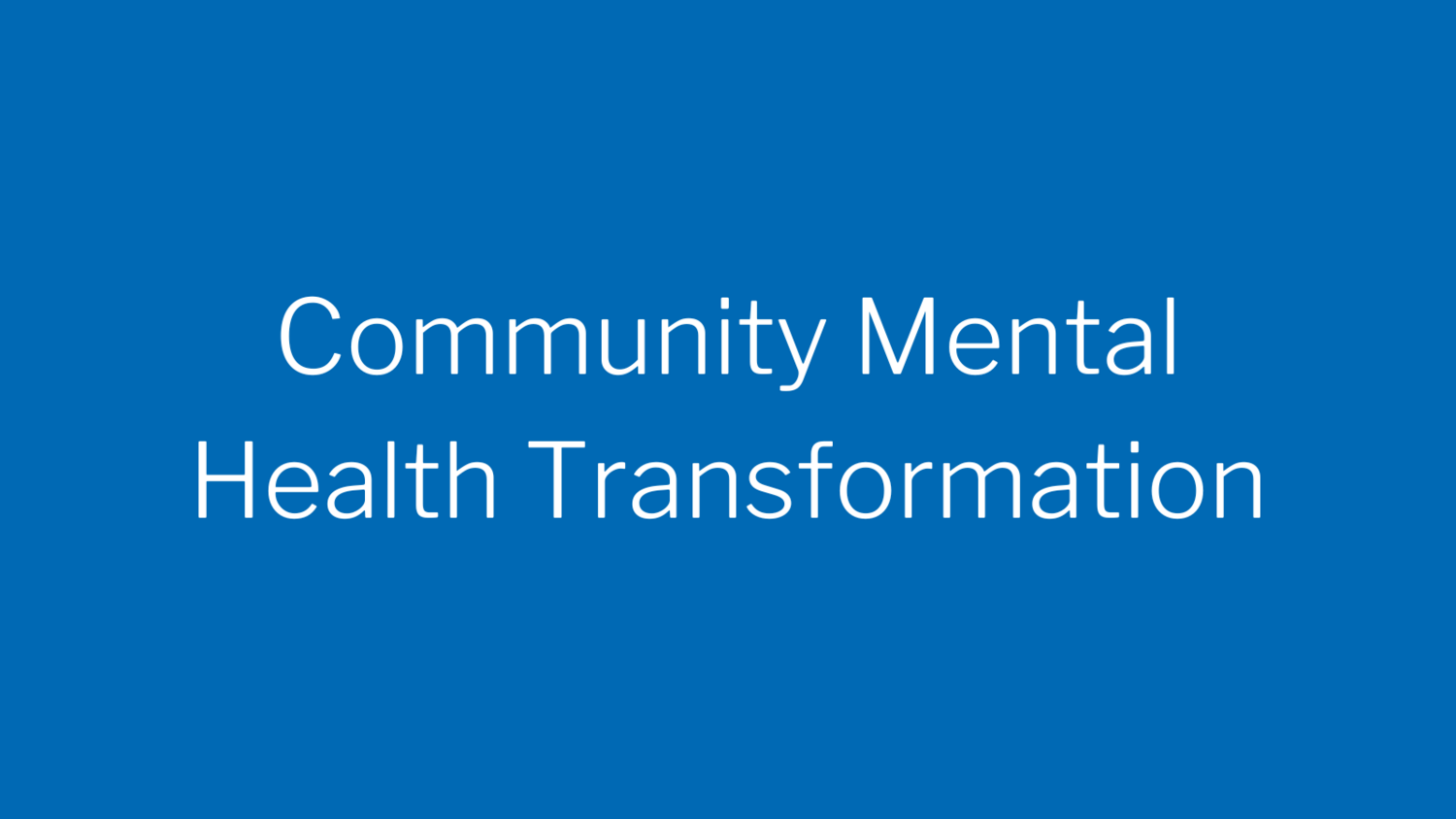 Community Mental Health Transformation - NHS Shropshire, Telford And Wrekin